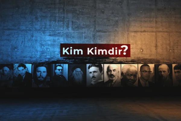 KİM KİMDİR?
